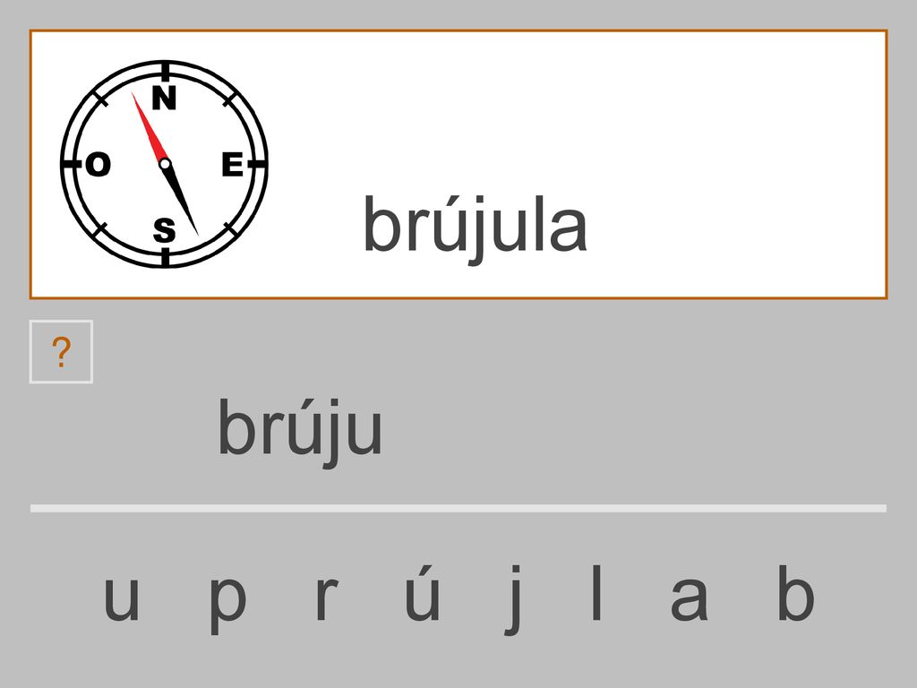 brújula brúju u p r ú j l a b