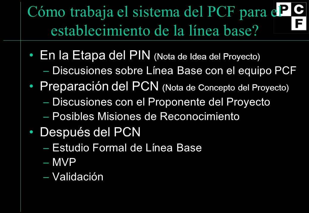 Cómo trabaja el sistema del PCF para el establecimiento de la línea base