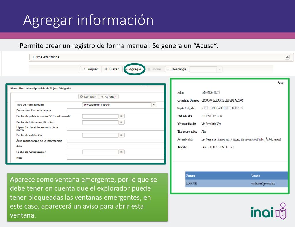 Agregar información Permite crear un registro de forma manual. Se genera un Acuse .