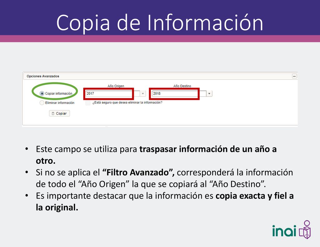 Copia de Información Este campo se utiliza para traspasar información de un año a otro.