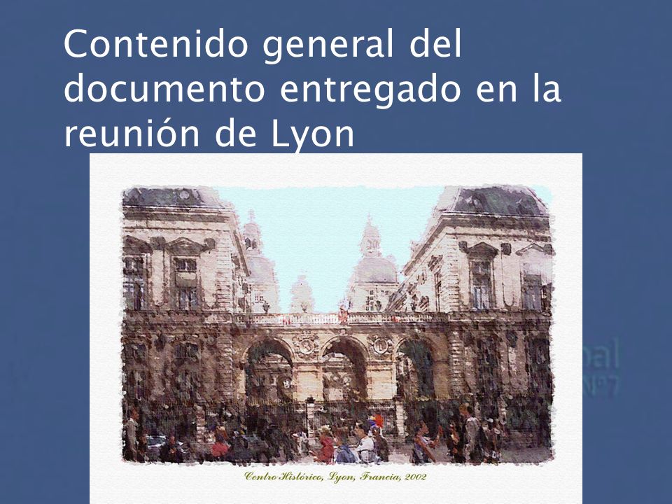 Contenido general del documento entregado en la reunión de Lyon