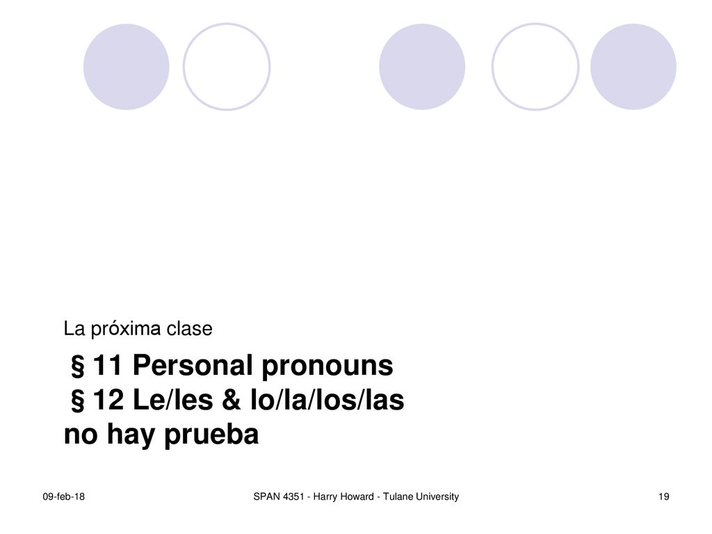 §11 Personal pronouns §12 Le/les & lo/la/los/las no hay prueba