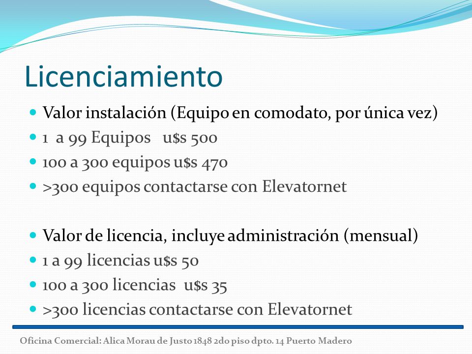 Licenciamiento Valor instalación (Equipo en comodato, por única vez)