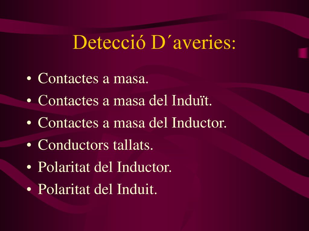 Detecció D´averies: Contactes a masa. Contactes a masa del Induït.