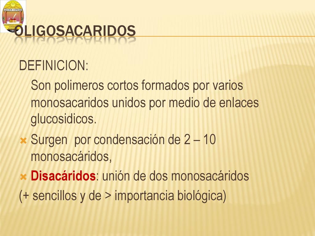 OLIGOSACARIDOS DEFINICION: Son polimeros cortos formados por varios