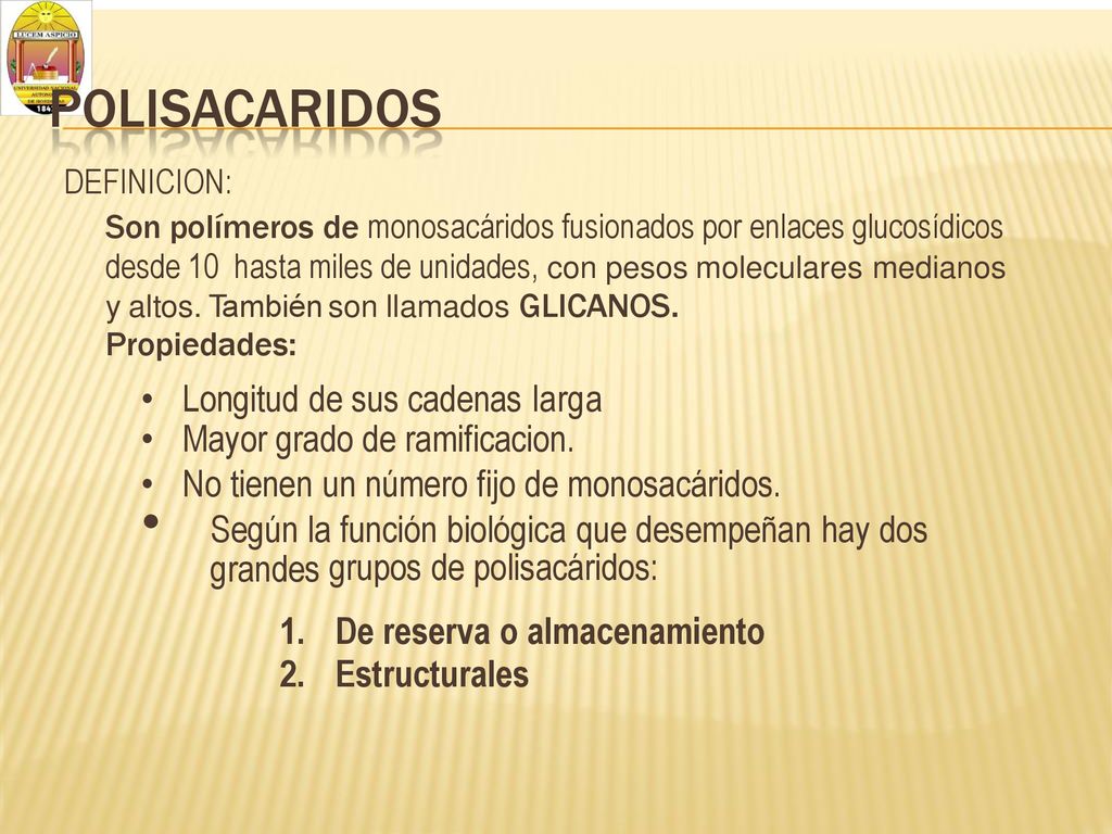 POLISACARIDOS DEFINICION: Son polímeros de monosacáridos fusionados por enlaces glucosídicos.