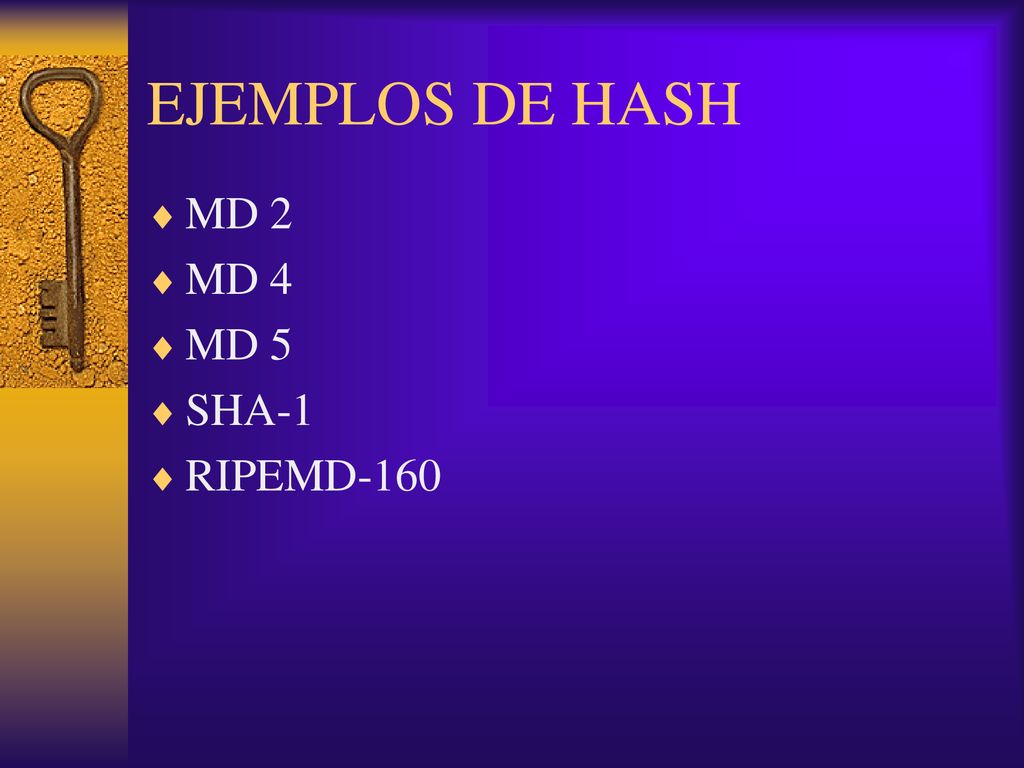 EJEMPLOS DE HASH MD 2 MD 4 MD 5 SHA-1 RIPEMD-160