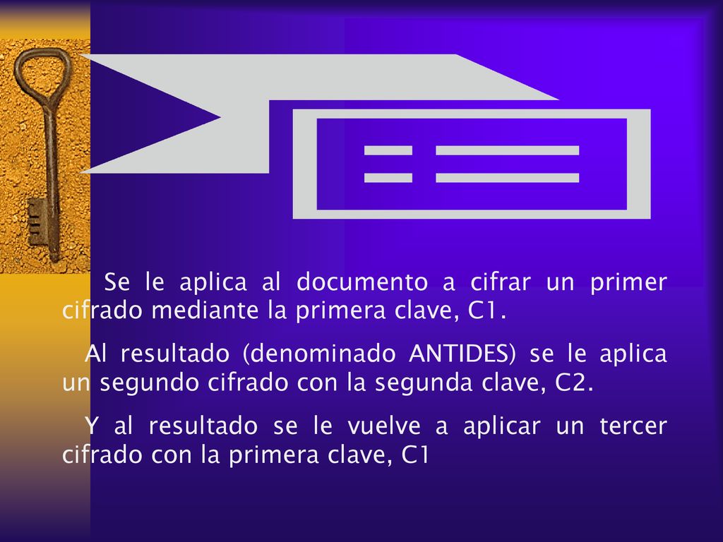 Se le aplica al documento a cifrar un primer cifrado mediante la primera clave, C1.