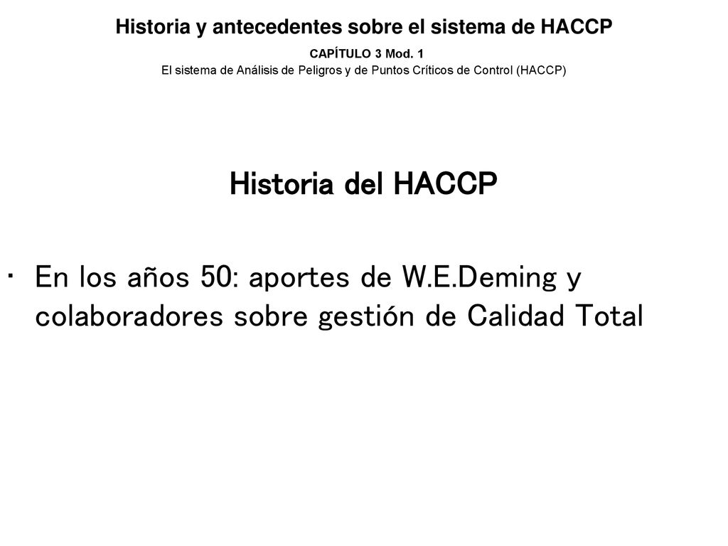 Historia y antecedentes sobre el sistema de HACCP CAPÍTULO 3 Mod