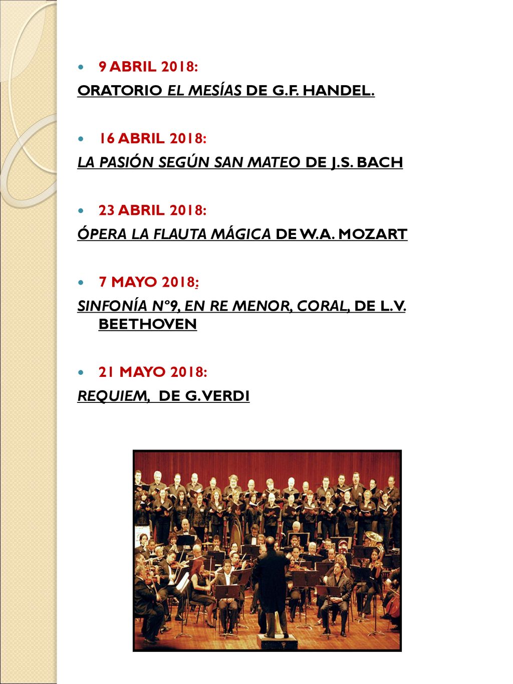 9 ABRIL 2018: ORATORIO EL MESÍAS DE G.F. HANDEL. 16 ABRIL 2018: LA PASIÓN SEGÚN SAN MATEO DE J.S. BACH.