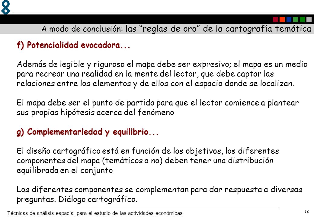 A modo de conclusión: las reglas de oro de la cartografía temática
