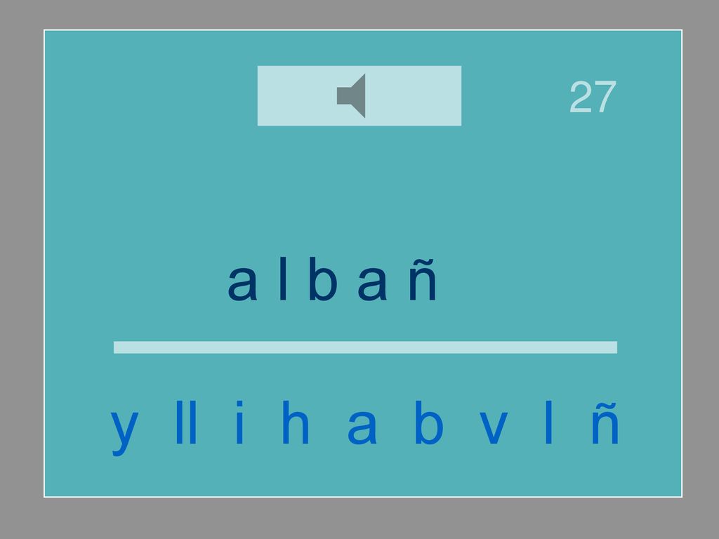27 a l b a ñ i l y ll i h a b v l ñ