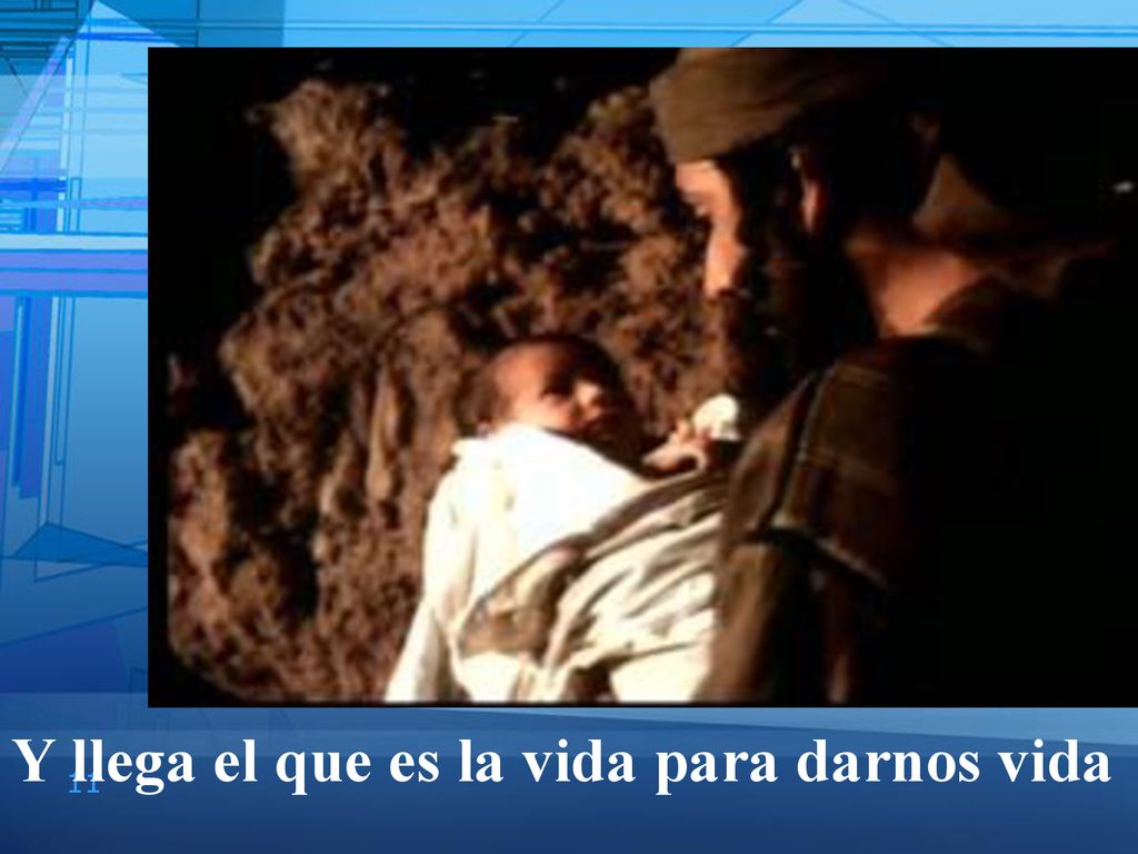 Y llega el que es la vida para darnos vida