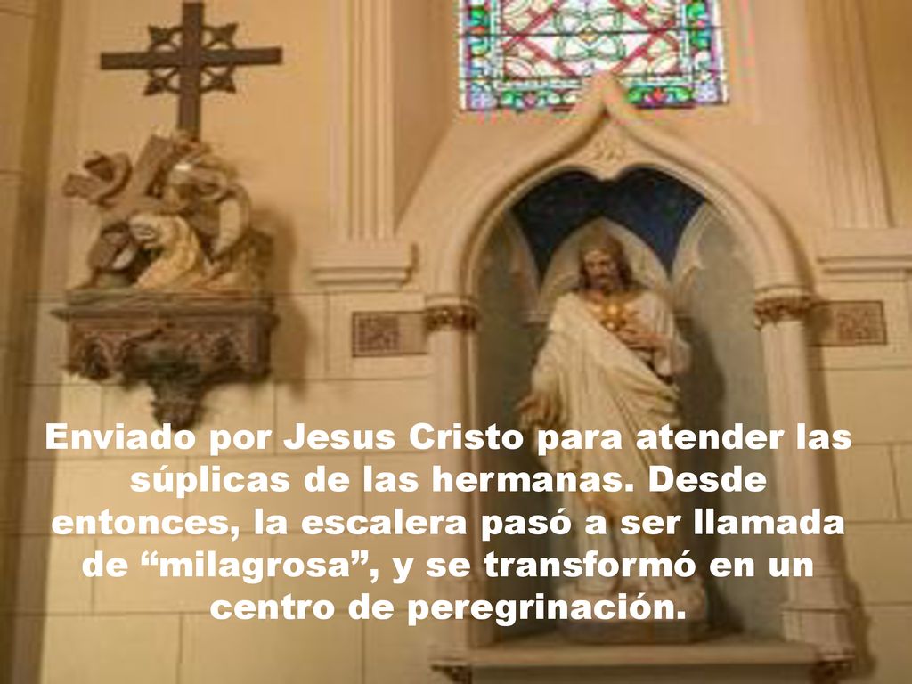 Enviado por Jesus Cristo para atender las súplicas de las hermanas