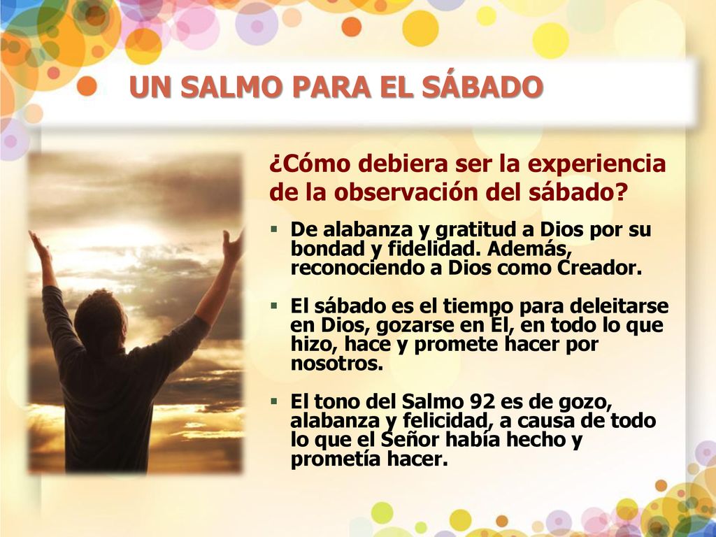 UN SALMO PARA EL SÁBADO ¿Cómo debiera ser la experiencia de la observación del sábado