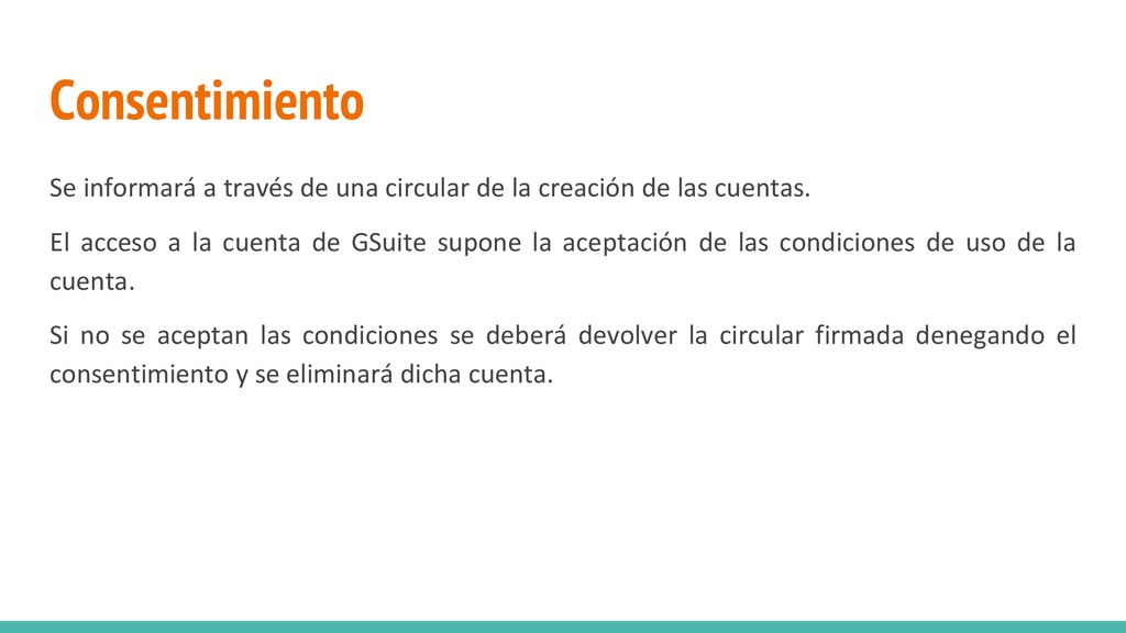 Consentimiento Se informará a través de una circular de la creación de las cuentas.