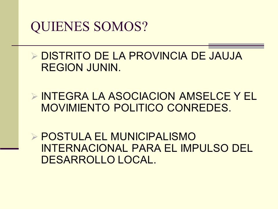 QUIENES SOMOS DISTRITO DE LA PROVINCIA DE JAUJA REGION JUNIN.