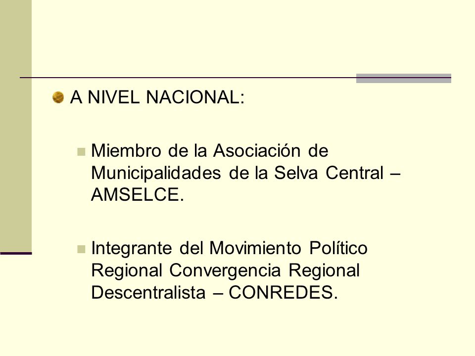 A NIVEL NACIONAL: Miembro de la Asociación de Municipalidades de la Selva Central – AMSELCE.