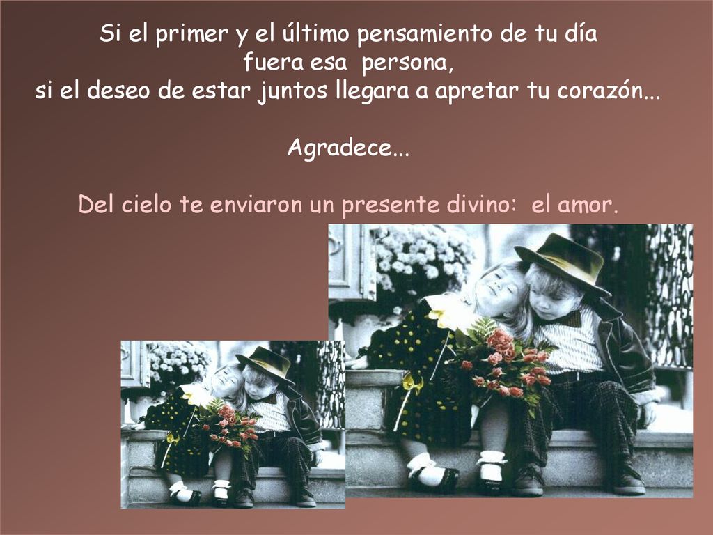 Si el primer y el último pensamiento de tu día fuera esa persona,