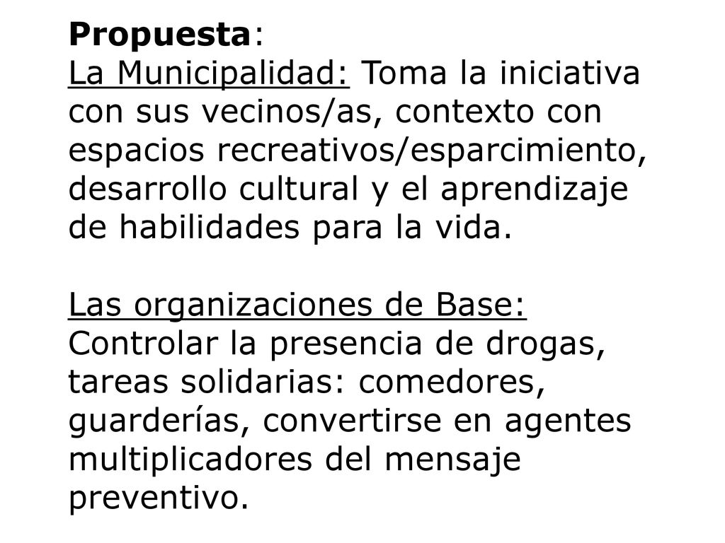 Propuesta: La Municipalidad: Toma la iniciativa con sus vecinos/as, contexto con espacios recreativos/esparcimiento, desarrollo cultural y el aprendizaje de habilidades para la vida.