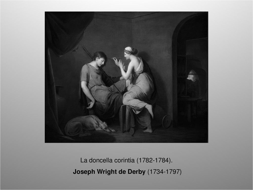 La doncella corintia ( ). Joseph Wright de Derby ( )