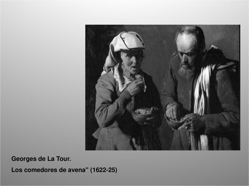 Georges de La Tour. Los comedores de avena ( )
