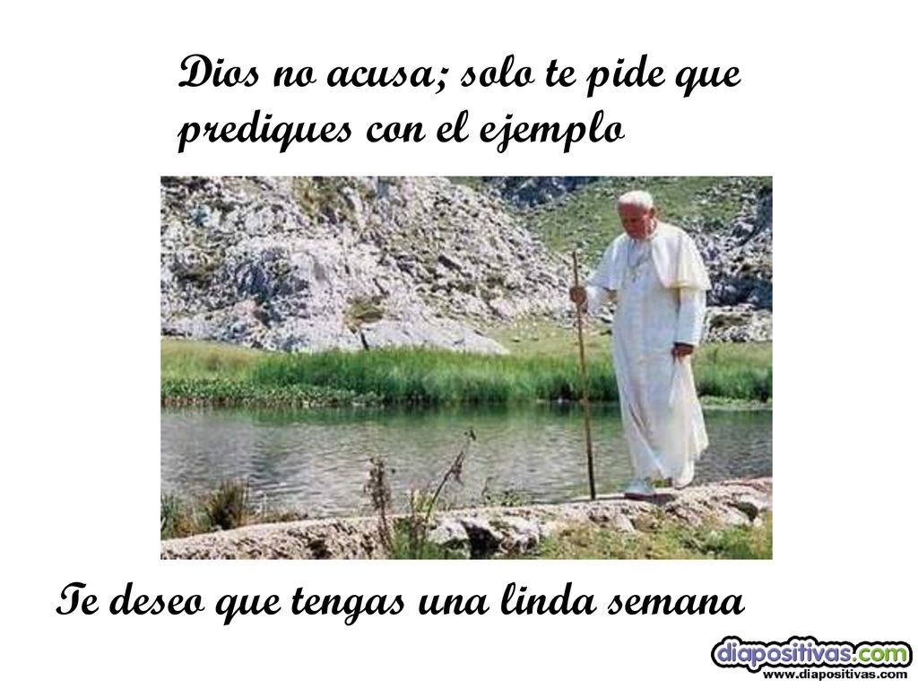 Dios no acusa; solo te pide que prediques con el ejemplo