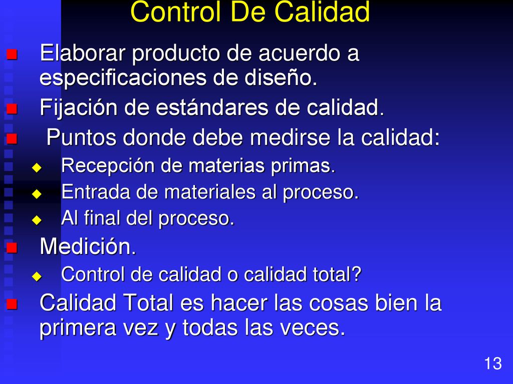 Control De Calidad Elaborar producto de acuerdo a especificaciones de diseño. Fijación de estándares de calidad.