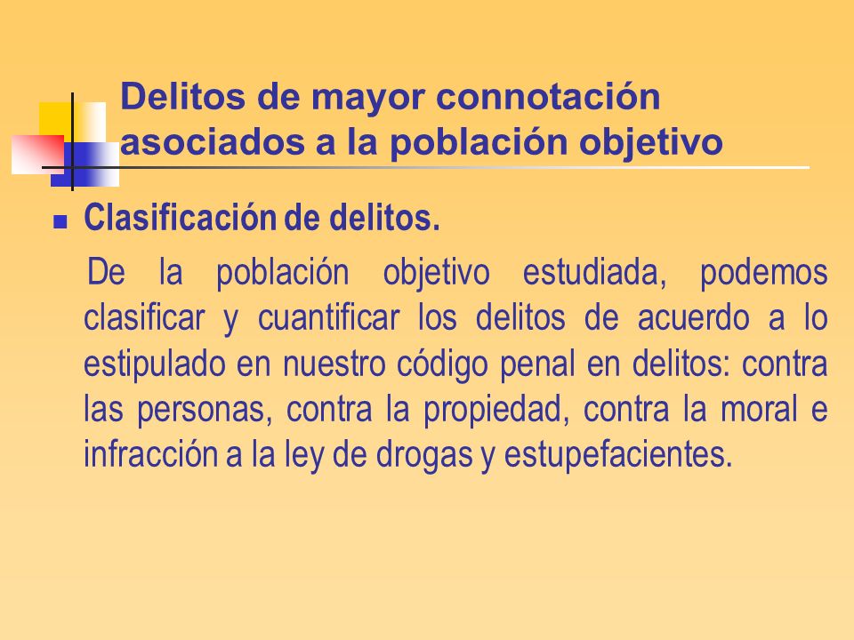 Delitos de mayor connotación asociados a la población objetivo