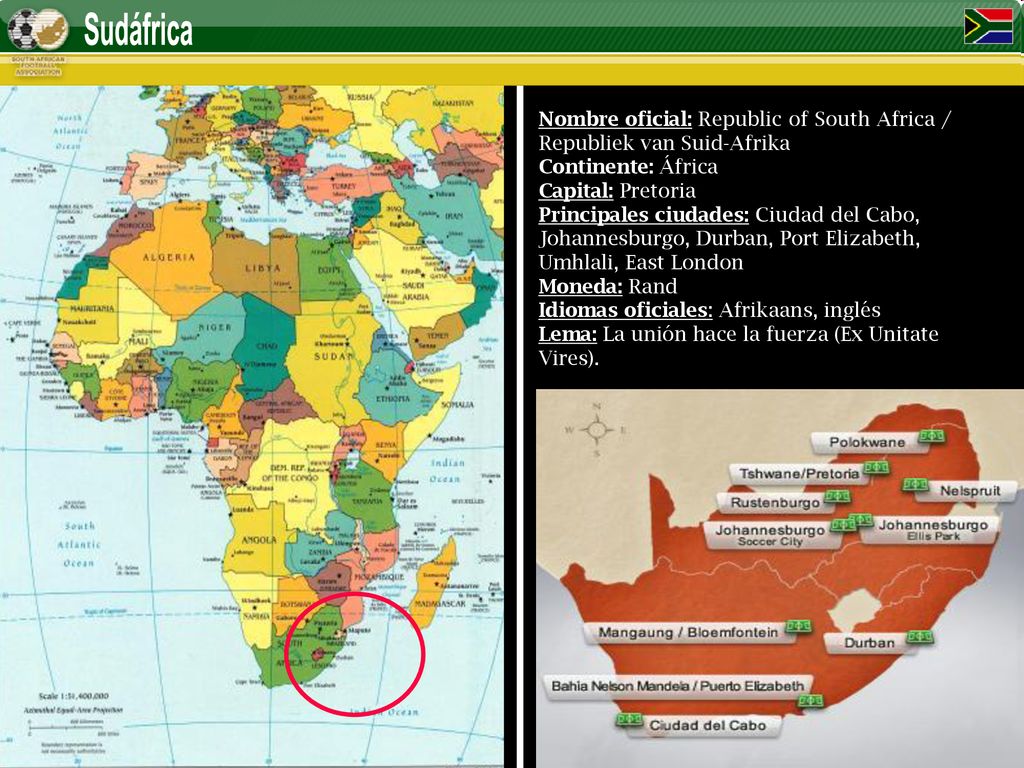 Sudáfrica Nombre oficial: Republic of South Africa / Republiek van Suid-Afrika. Continente: África.