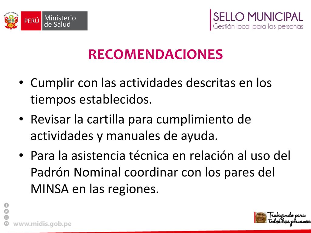 RECOMENDACIONES Cumplir con las actividades descritas en los tiempos establecidos.