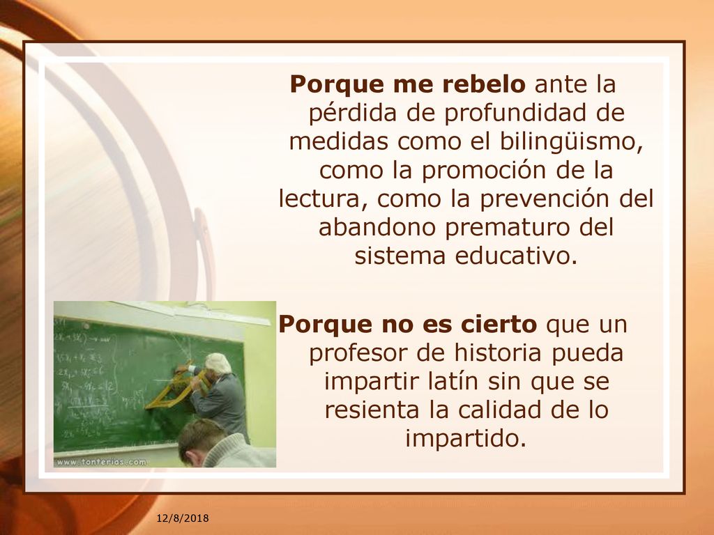 Porque me rebelo ante la pérdida de profundidad de medidas como el bilingüismo, como la promoción de la lectura, como la prevención del abandono prematuro del sistema educativo.