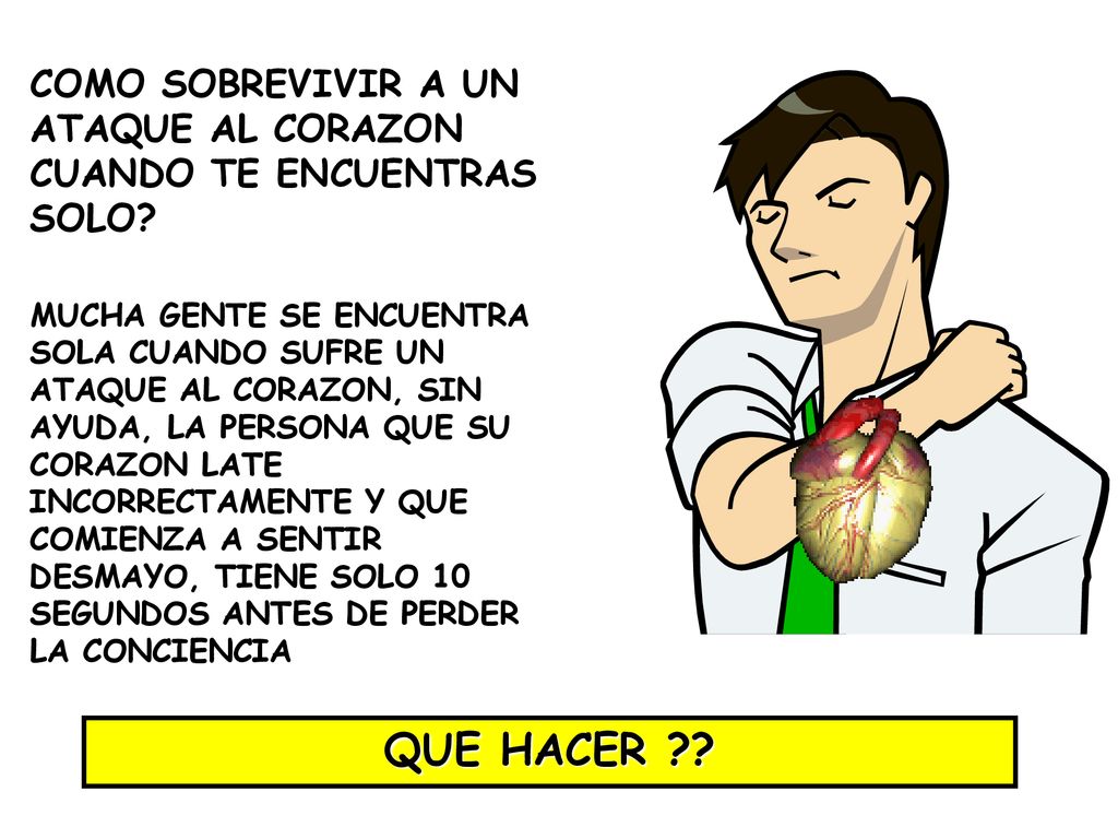 COMO SOBREVIVIR A UN ATAQUE AL CORAZON CUANDO TE ENCUENTRAS SOLO