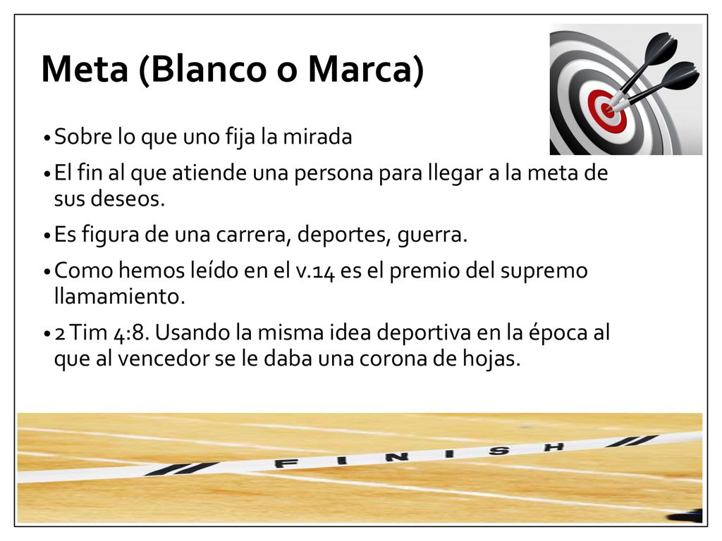 Meta (Blanco o Marca) Sobre lo que uno fija la mirada