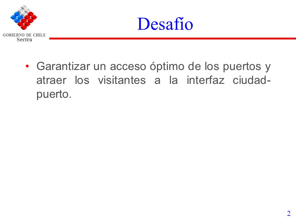 Desafío Garantizar un acceso óptimo de los puertos y atraer los visitantes a la interfaz ciudad-puerto.