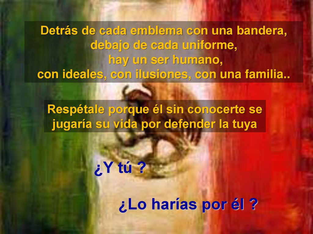 ¿Y tú ¿Lo harías por él Detrás de cada emblema con una bandera,