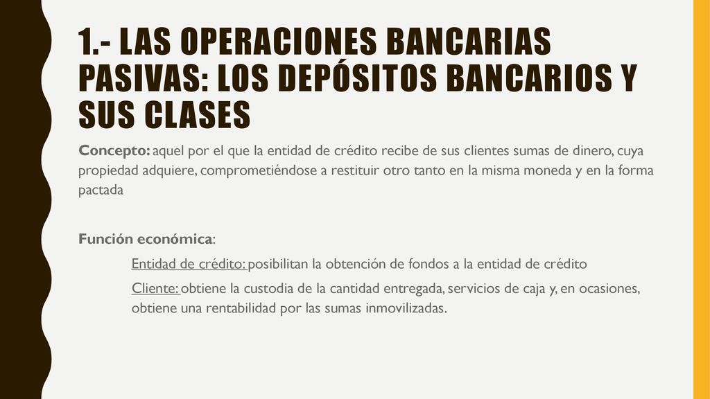 1.- Las operaciones bancarias pasivas: los depósitos bancarios y sus clases