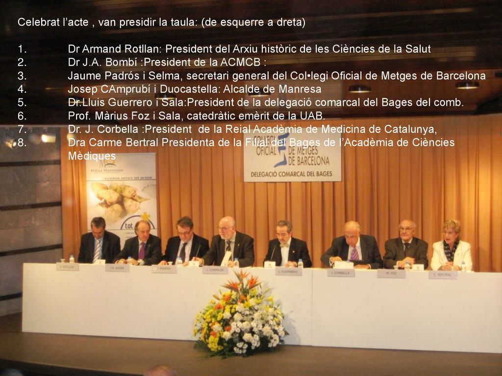 Celebrat l’acte , van presidir la taula: (de esquerre a dreta)