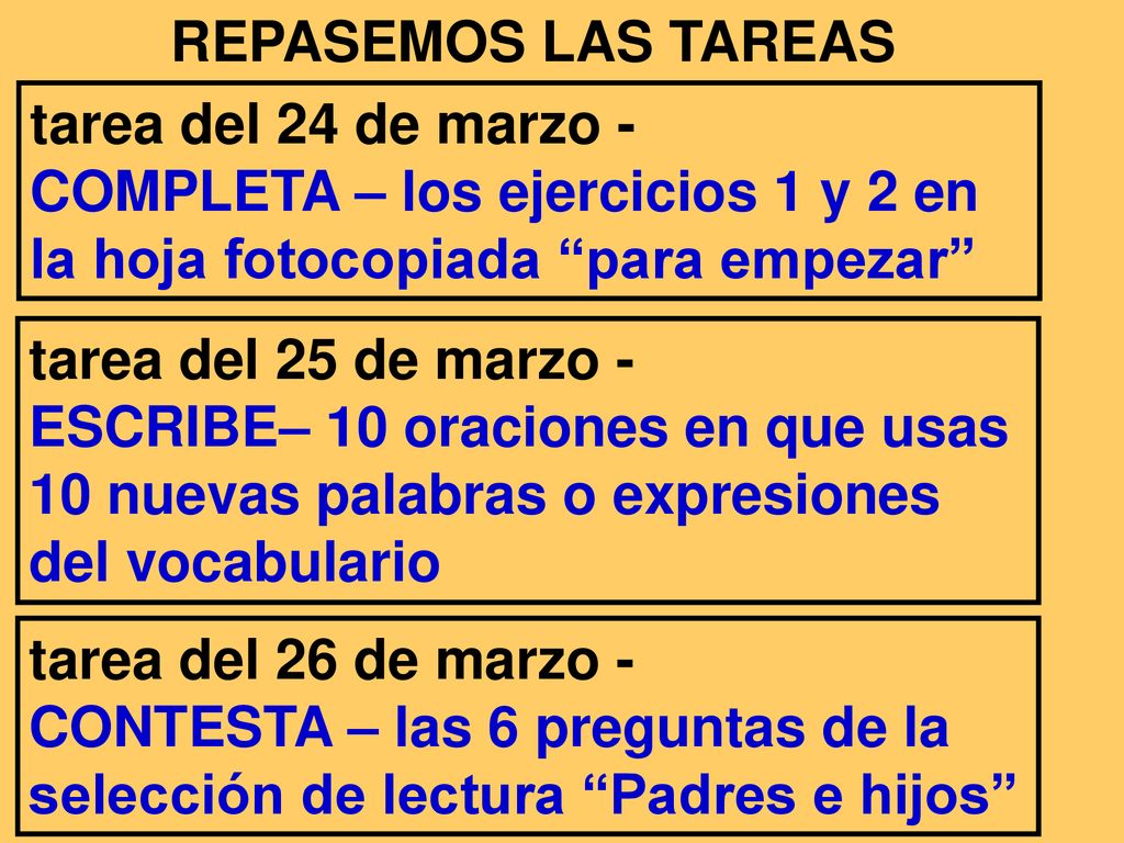 REPASEMOS LAS TAREAS tarea del 24 de marzo - COMPLETA – los ejercicios 1 y 2 en la hoja fotocopiada para empezar