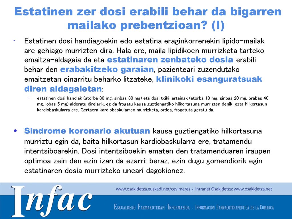 Estatinen zer dosi erabili behar da bigarren mailako prebentzioan (I)