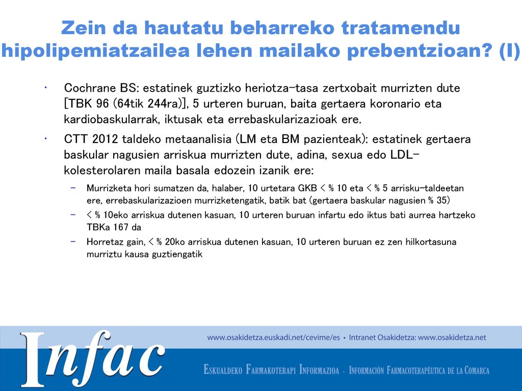 Zein da hautatu beharreko tratamendu hipolipemiatzailea lehen mailako prebentzioan (I)