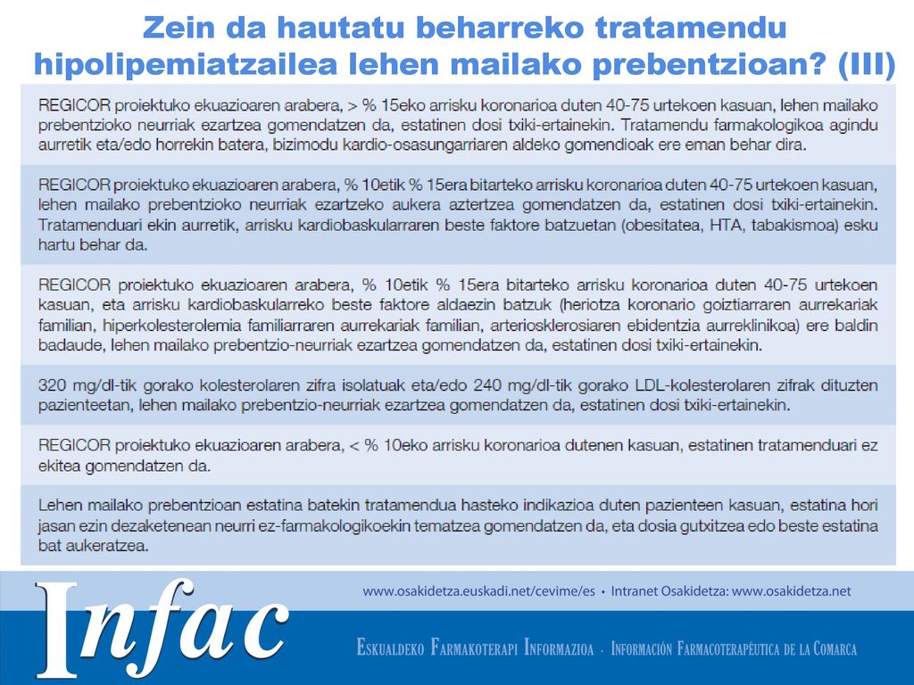 Zein da hautatu beharreko tratamendu hipolipemiatzailea lehen mailako prebentzioan (III)