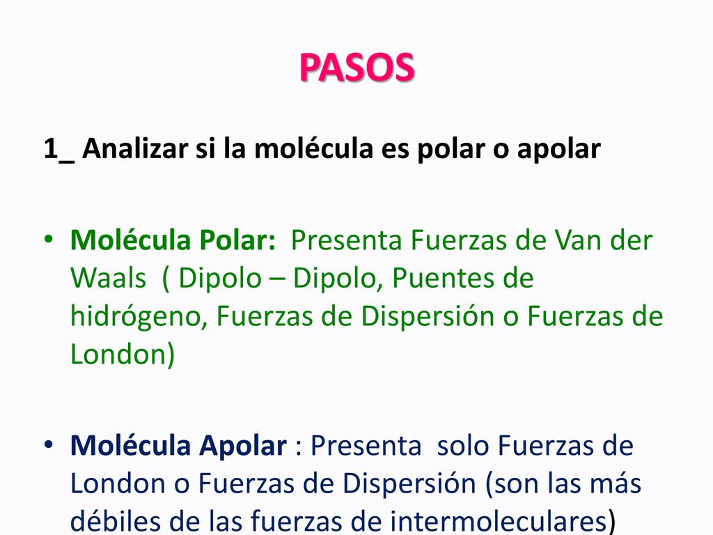 PASOS 1_ Analizar si la molécula es polar o apolar