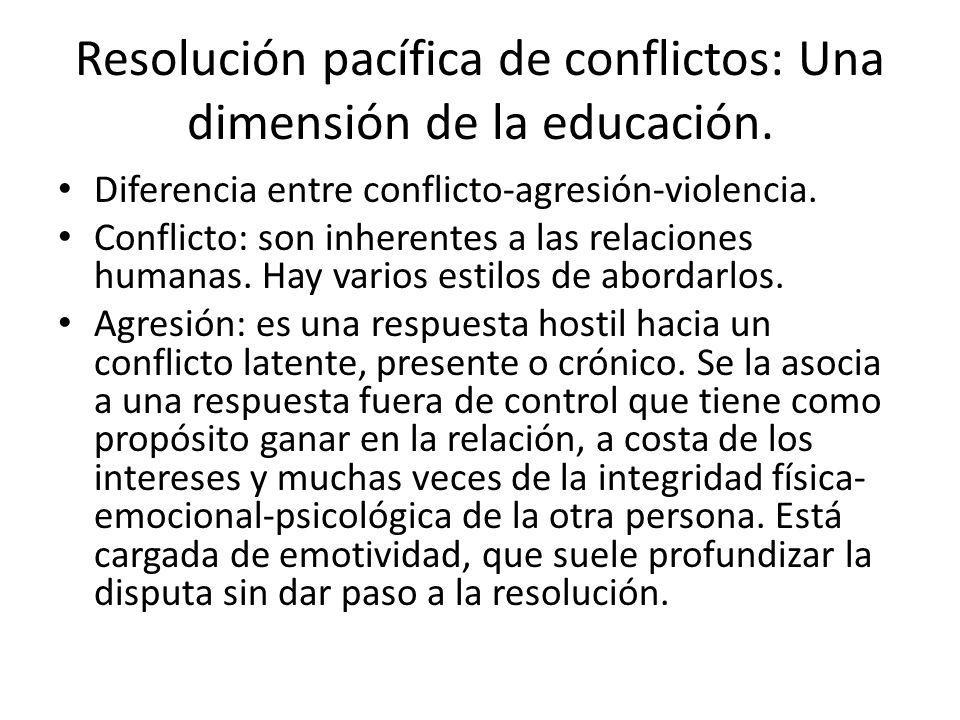 Resolución pacífica de conflictos: Una dimensión de la educación.