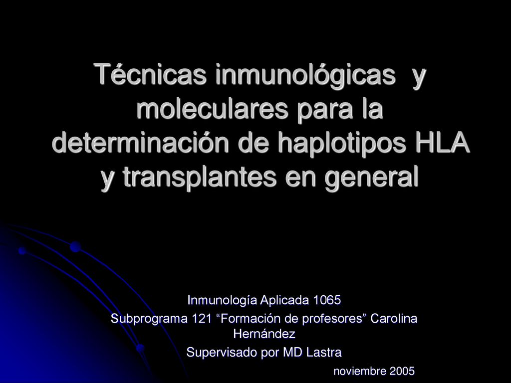 Técnicas inmunológicas y moleculares para la determinación de haplotipos HLA y transplantes en general