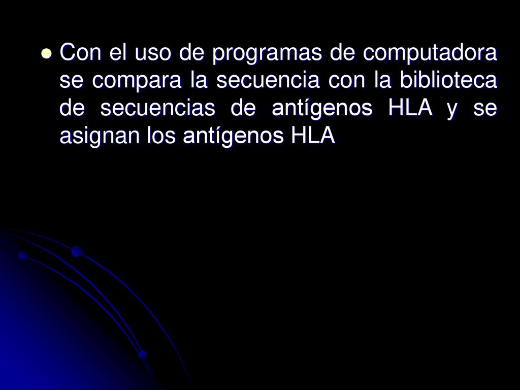 Con el uso de programas de computadora se compara la secuencia con la biblioteca de secuencias de antígenos HLA y se asignan los antígenos HLA