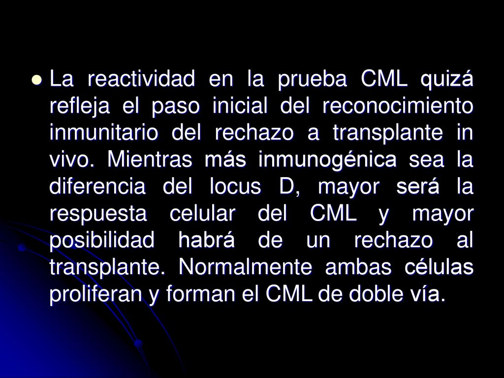 La reactividad en la prueba CML quizá refleja el paso inicial del reconocimiento inmunitario del rechazo a transplante in vivo.