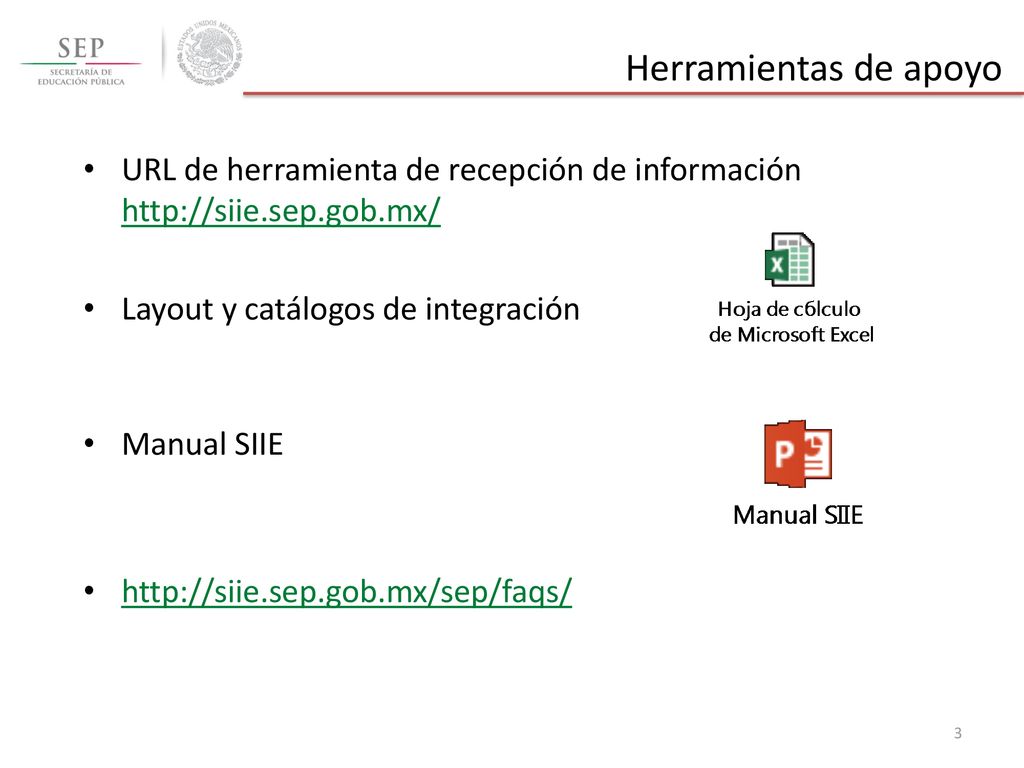 Herramientas de apoyo URL de herramienta de recepción de información   Layout y catálogos de integración.