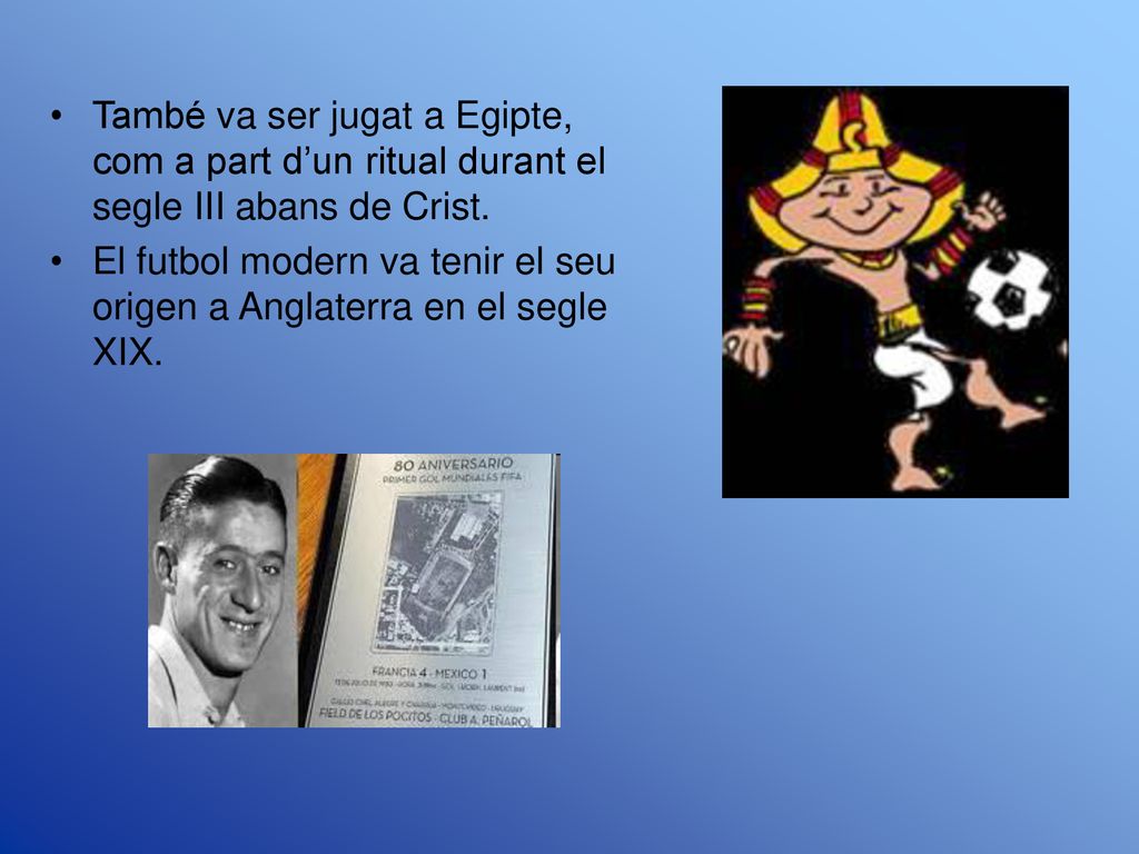 També va ser jugat a Egipte, com a part d’un ritual durant el segle III abans de Crist.