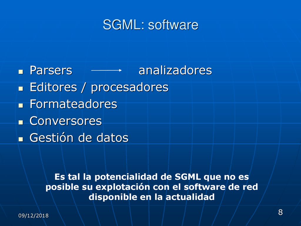 SGML: software Parsers analizadores Editores / procesadores